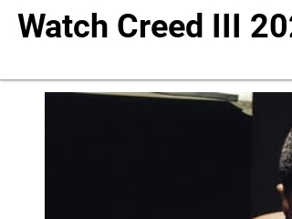 Watch Creed 3 free online movie streaming sites