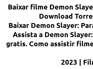 Filme no Drive on X: 🍿 Demon Slayer - Para a Vila do Espadachim