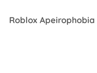 Apeirophobia Roblox Walkthrough