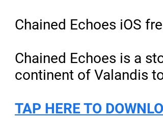 Chained Echoes android iOS-TapTap
