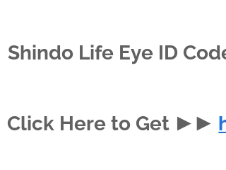 Shindo Life Eye ID Codes - Free boosts!