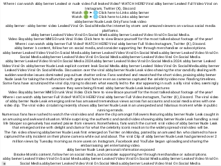 $(VIRAL~CLIP)™ abby berner Leaked Video Full On Twitter or (X) -(GwcFk)