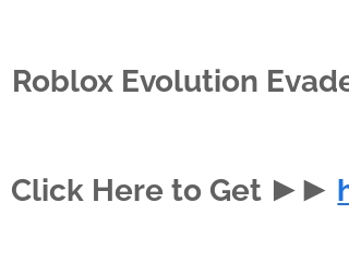 Evolution Evade - Roblox