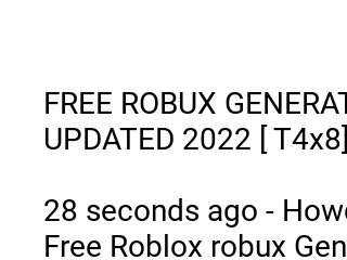 FREE ROBUX GENERATOR 2022 DAILY UPDATES