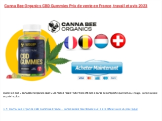 Canna Bee Organics CBD Gummies Prix de vente en France, travail et avis 2023