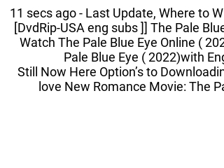 The Pale Blue Eye - movie: watch streaming online