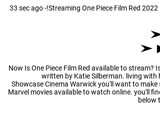 One Piece Film Red (2022) Stream and Watch Online