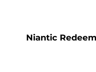 Niantic Offer Redemption
