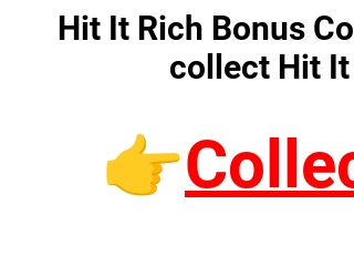 Hit It Rich Bonus Collector 2023 - 1M Hit It Rich Free Coins