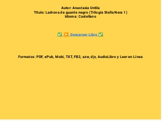 Descargar PDF EPUB (LIBRO) Ladrona de guante negro (Trilogía Stella Nera 1)  de Anastasia Untila .azw3