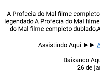 Onde assistir A Profecia do Mal?