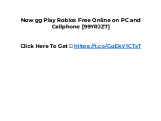Now gg Play Roblox Free Online on PC and Cellphone [99YRJZ7]