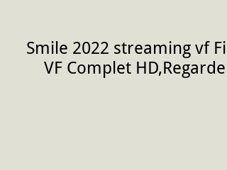 Smile streaming vf