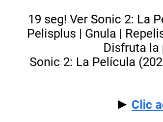 Descargar Ver Sonic 2: La Película película Online completa en Español y  Latino gratis