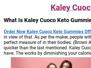 KALEY CUOCO KETO GUMMIES – BURN FAT WITHOUT EXERCISE | FAT BURN GUMMIES!