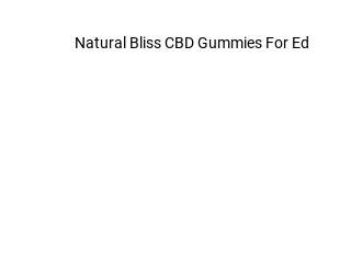 Natural Bliss CBD Gummies For Ed