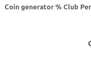 Coin generator % Club Penguin Rewritten Coin Generator no verification  [coin generator club penguin rewritten coin generator]
