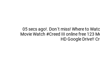 Creed 3 Creed III FULLMOVIE FREE ONLINE ON 123MOVIES