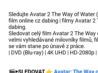 [+,SLEDUJTE] Avatar 2: The Way Of Water (2022) Celý Film Online Cz ...