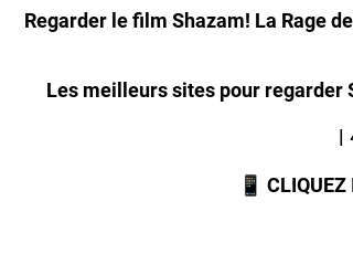 VOIR-HD]! Shazam! 2 La Rage des Dieux Streaming VF | [FR] Complet entier  francais VOSTFR