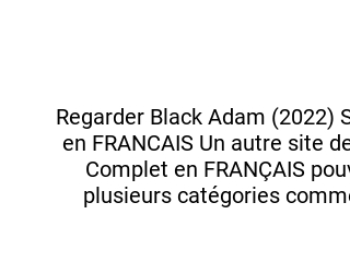 VOIR-FILM! Black Adam Streaming VF | Gratuit en Francais VOSTFR