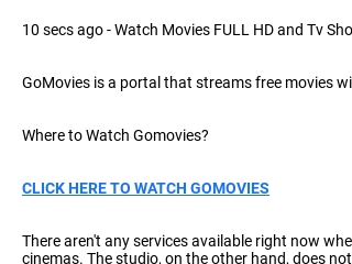 Watch Movies FullHD Tv Shows Online For Free on Gomovies